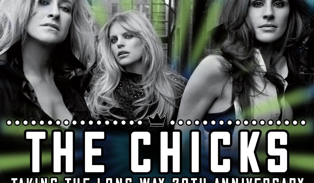 The Chicks Announce 16-Date ‘Taking The Long Way 20th Anniversary Tour’